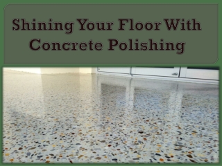 Shining Your Floor With Concrete Polishing