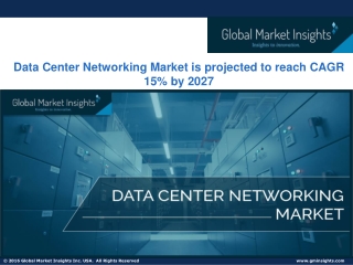 Data center networking market Size 2021 - Industry Forecasts Report 2027