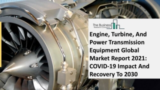 Engine, Turbine, And Power Transmission Equipment Market, Industry Trends