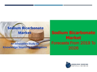 Global Sodium Bicarbonate Market is estimated to augment at a CAGR of 4.95%