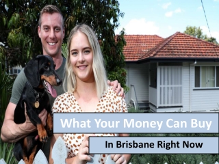 What Your Money Can Buy In Brisbane Right Now
