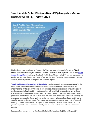 Saudi Arabia Solar Photovoltaic (PV) Analysis - Market Outlook to 2030, Update 2021