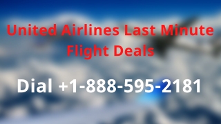 United Airlines Last Minute Flight Deals  1-888-595-2181