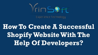 How To Create A Successful Shopify Website With The Help Of Developers?
