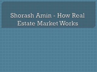 Shorash Amin - How Real Estate Market Works