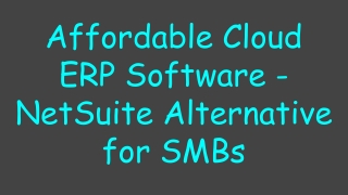 Affordable Cloud ERP Software - NetSuite Alternative for SMBs