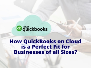 How QuickBooks on Cloud is a Perfect Fit for Businesses of all Sizes?