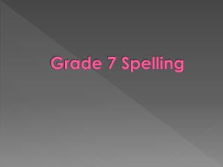 Grade 7 Spelling