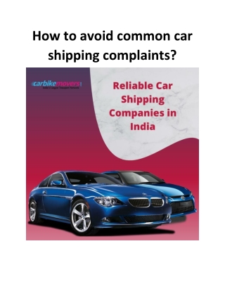 How to avoid common car shipping complaints