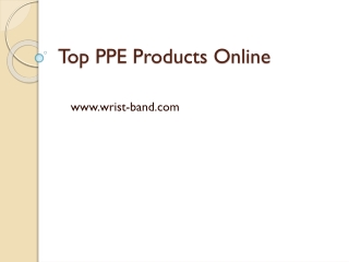 Top PPE Products Online -www.wrist-band.com