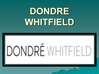 Establishing peace and shattering stereotypes, Dondre Whitfield