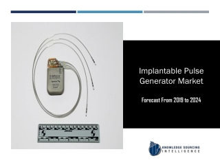 Implantable Pulse Generator Market to be Worth US$4.167 billion in 2024