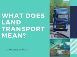 What does land transport mean?