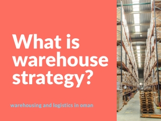 What is warehouse strategy?