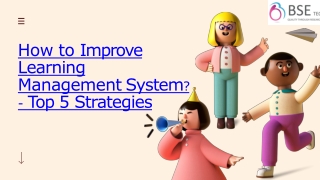 How to Improve Learning Management System?- Top 5 Strategies