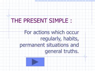 THE PRESENT SIMPLE :
