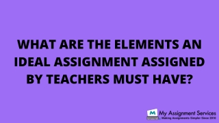What Are The Elements An Ideal Assignment Assigned By Teachers Must Have