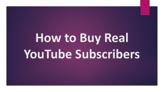 How to Buy Real YouTube Subscribers for Your Channel