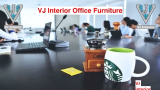 VJ interior Office Furniture