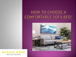 How to Choose a Comfortable Sofa Bed?