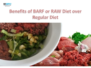 Benefits of Barf or Raw Diet over Regular Pet Foods| VetSupply | Australia Best
