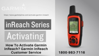 Activate Garmin inReachActivate Garmin inReach 1-8009837116 Garmin Map Update |