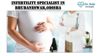 Infertility-Specialist- Doctor- in -Bhubaneswar-Odisha|Dr Rabi Narayan Satapathy