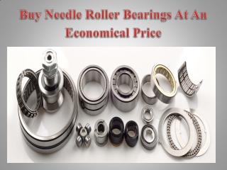 Buy Needle Roller Bearings At An Economical Price