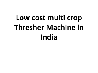 Low cost multi crop Thresher Machine in India