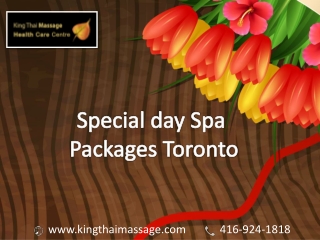 Book your Special Day Spa Packages Toronto at King Thai Massage Centre