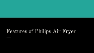 Features of Philips Air Fryer