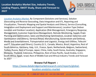 Location Analytics Market Size, Industry Trends, Leading Players, SWOT Study, Share and Forecast to 2027