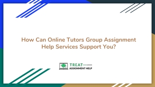 How Can Online Tutors Group Assignment Help Services Support You_