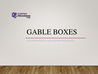 Gable Boxes
