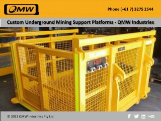 Custom Underground Mining Support Platforms - QMW Industries