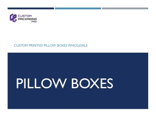 Pillow Boxes