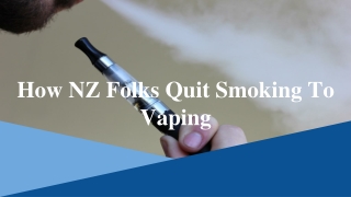 How NZ Folks Quit Smoking To Vaping