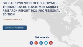 Global Styrenic Block Copolymer Thermoplastic Elastomer Market Research Report 2021 Professional Edition