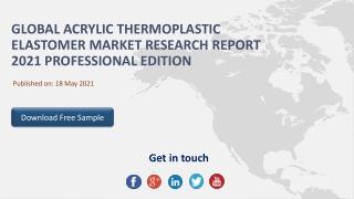 Global Acrylic Thermoplastic Elastomer Market Research Report 2021 Professional Edition