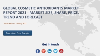 Global Cosmetic Antioxidants Market Report 2021 - Market Size, Share, Price, Trend and Forecast