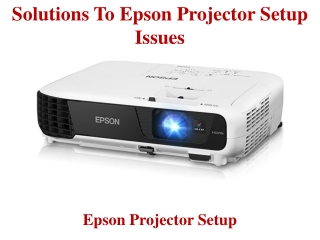 Solutions To Epson Projector Setup Issues