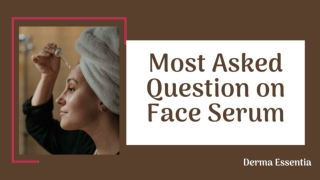 Most Asked Question on Face Serum in 2021