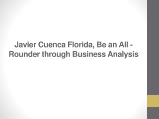 Javier Cuenca Florida, Be an All-Rounder through Business Analysis