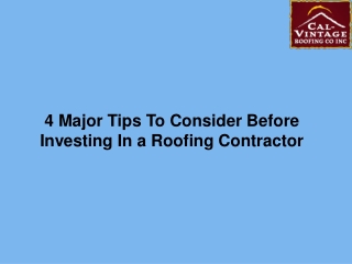 4 Major Tips To Consider Before Investing In a Roofing Contractor