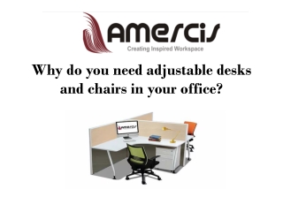 Why do you need adjustable desks and chairs in your office