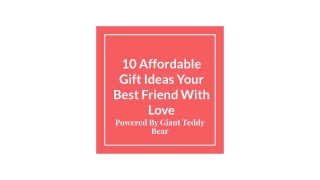 10 Affordable Gift Ideas Your Best Friend With Love