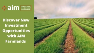 Discover New Investment Opportunities with AIM Farmlands