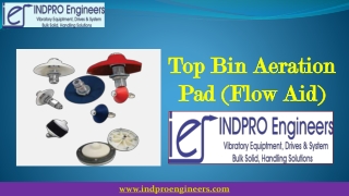 Top Bin Aeration Pad (Flow Aid) - INDPRO Engineers