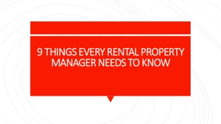 9 THINGS EVERY RENTAL PROPERTY MANAGER NEEDS TO KNOW