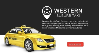 Western Suburb Taxi - No:1 Taxi Booking Melbourne Australia